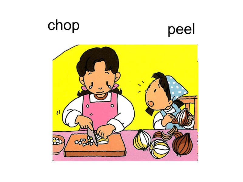 chop peel